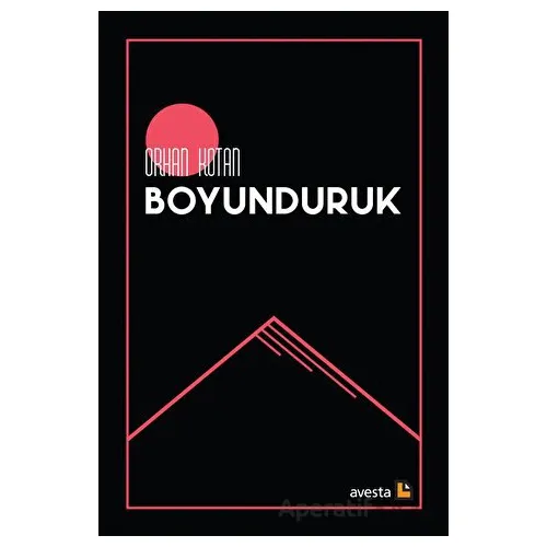 Boyunduruk - Orhan Kotan - Avesta Yayınları