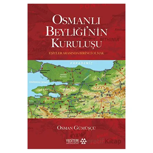 Osmanlı Beyliğinin Kuruluşu - Osman Gümüşçü - Yeditepe Akademi