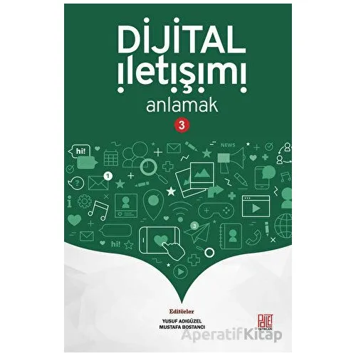 Dijital İletişimi Anlamak-3 - Mustafa Bostancı - Palet Yayınları