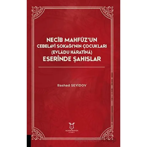 Necib Mahfüz’un Cebelavi Sokağı’nın Çocukları Evladu Haratina) Eserinde Şahıslar