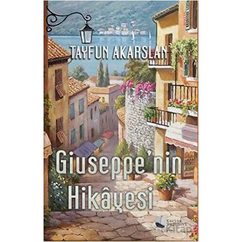 Giuseppe’nin Hikayesi - Tayfun Akarslan - Karina Yayınevi