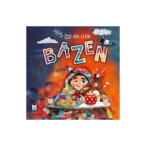 Bazen - Gül Çetin - Luna Çocuk Yayınları