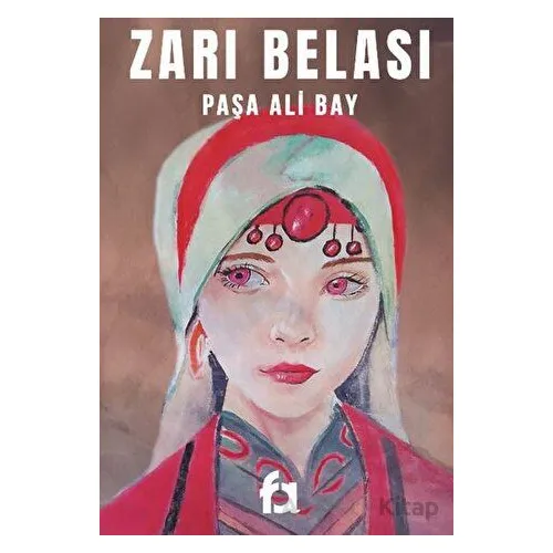 Zarı Belası - Paşa Ali Bay - Fa Yayınları Zarı Belası - Paşa Ali Bay - Fa Yayınları