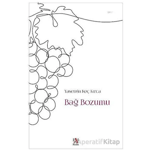 Bağ Bozumu - Yasemin Koç Kırca - Panama Yayıncılık