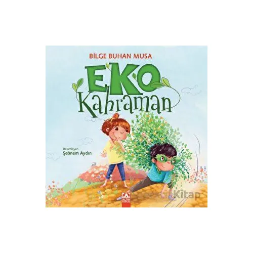 Eko Kahraman - Bilge Buhan Musa - Altın Kitaplar