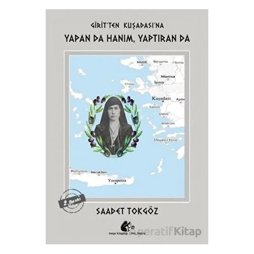 Girit’ten Kuşadası’na - Yapan da Hanım, Yaptıran da - Saadet Tokgöz - Meşe Kitaplığı