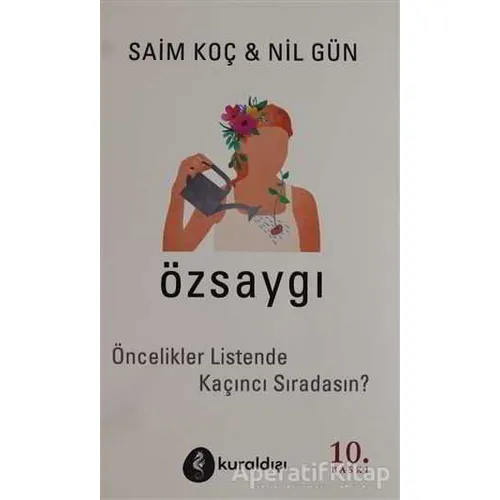 Özsaygı - Öncelikler Listende Kaçıncı Sıradasın? - Nil Gün - Kuraldışı Yayınevi