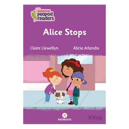 Alice Stops - Claire Llewellyn - Redhouse Kidz Yayınları