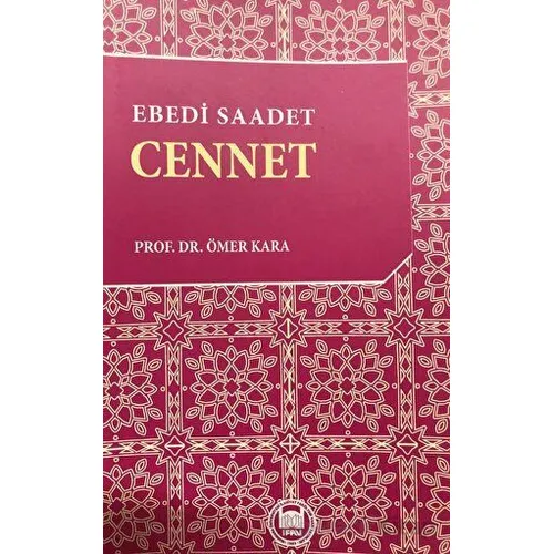 Ebedi Saadet Cennet - Ömer Kara - Marmara Üniversitesi İlahiyat Fakültesi Vakfı