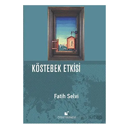 Köstebek Etkisi - Fatih Selvi - Öteki Yayınevi