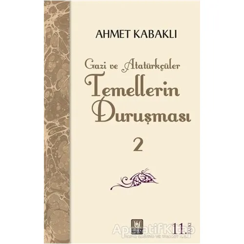 Temellerin Duruşması 2 - Ahmet Kabaklı - Tedev Yayınları