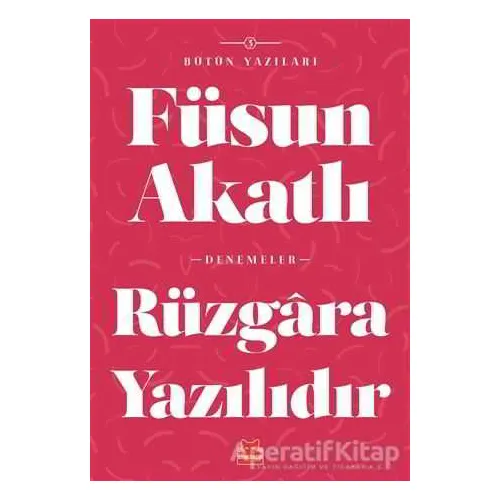 Rüzgara Yazılıdır - Füsun Akatlı - Kırmızı Kedi Yayınevi