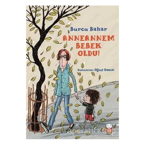 Anneannem Bebek Oldu! - Burcu Bahar - Kırmızı Kedi Çocuk