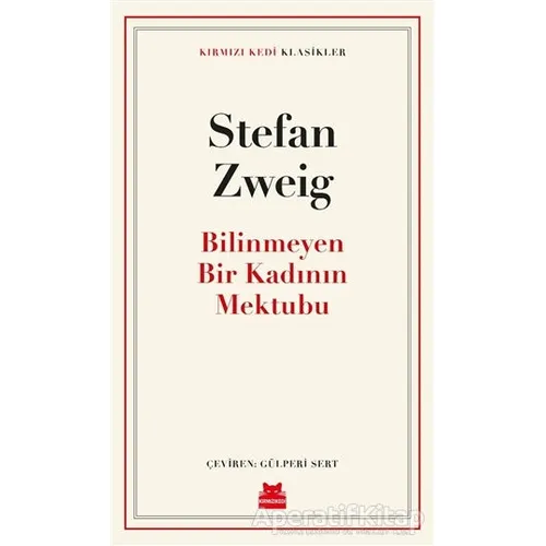 Bilinmeyen Bir Kadının Mektubu - Stefan Zweig - Kırmızı Kedi Yayınevi