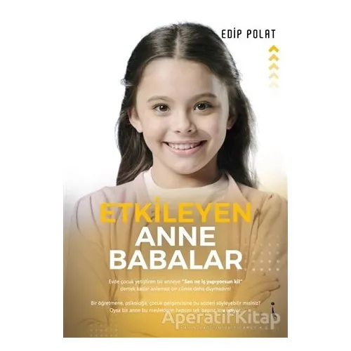 Etkileyen Anne Babalar - Edip Polat - İkinci Adam Yayınları