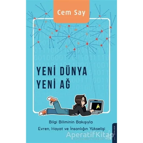 Yeni Dünya Yeni Ağ - Cem Say - Destek Yayınları