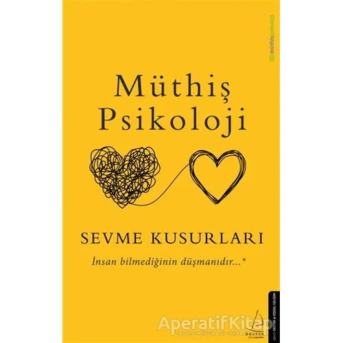 Sevme Kusurları - Müthiş Psikoloji - Destek Yayınları