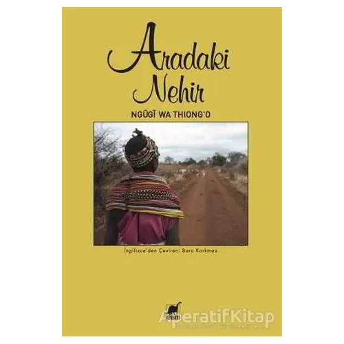 Aradaki Nehir - Ngugi Wa Thiongo - Ayrıntı Yayınları