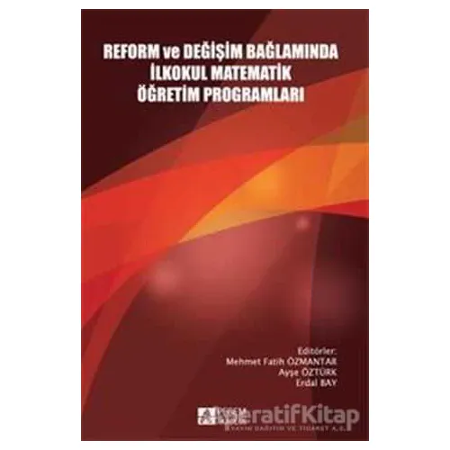 Reform ve Değişim Bağlamında İlkokul Matematik Öğretim Programları