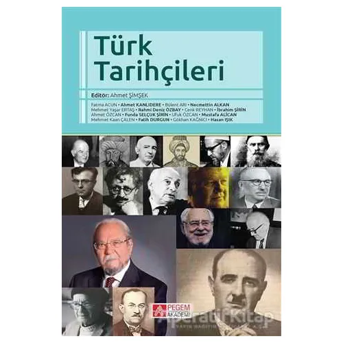 Türk Tarihçileri - Kolektif - Pegem Akademi Yayıncılık
