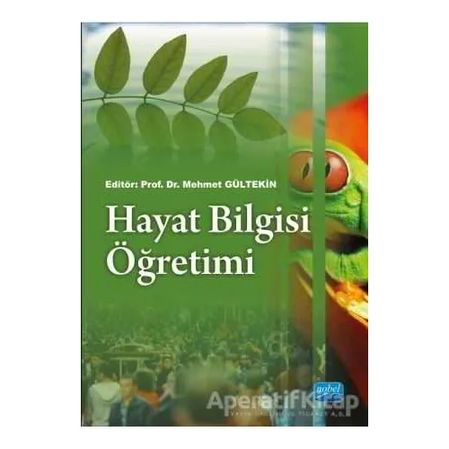 Hayat Bilgisi Öğretimi - Şengül S. Anagün - Nobel Akademik Yayıncılık