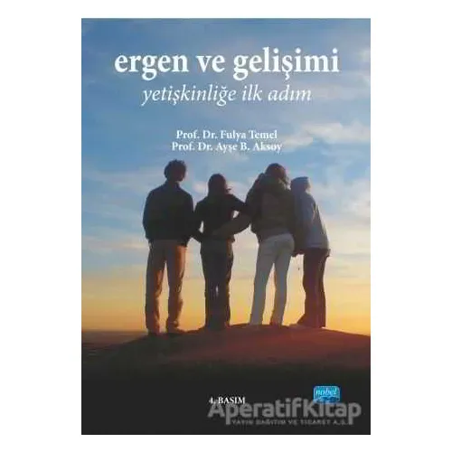 Ergen ve Gelişimi - Z. Fulya Temel - Nobel Akademik Yayıncılık