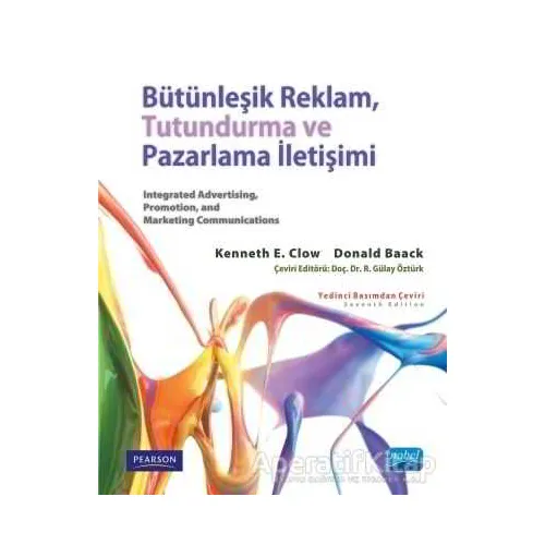 Bütünleşik Reklam Tutundurma ve Pazarlama İletişimi - Donald Baack - Nobel Akademik Yayıncılık
