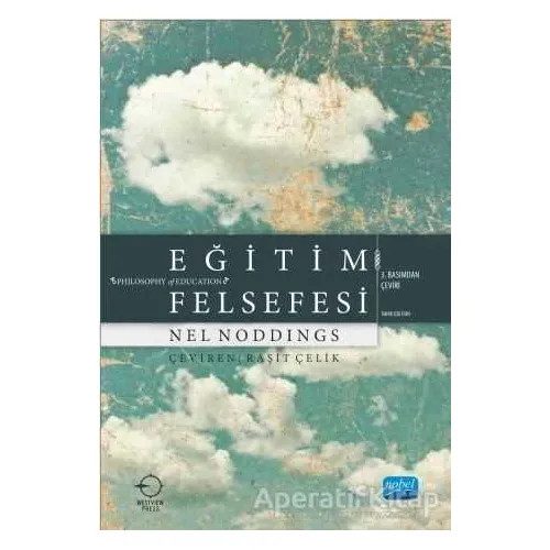 Eğitim Felsefesi - Nel Noddings - Nobel Akademik Yayıncılık