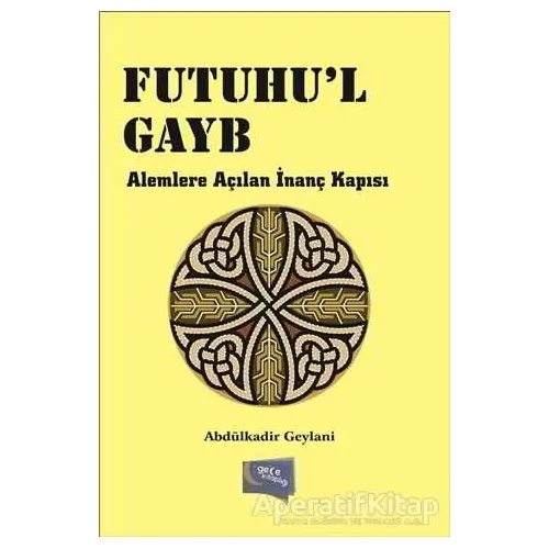 Futuhul Gayb - Abdülkadir Geylani - Gece Kitaplığı