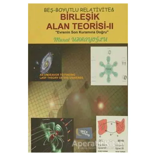 Beş-Boyutlu Relativite and Birleşik Alan Teorisi - 2 - Murat Uhrayoğlu - Gece Kitaplığı