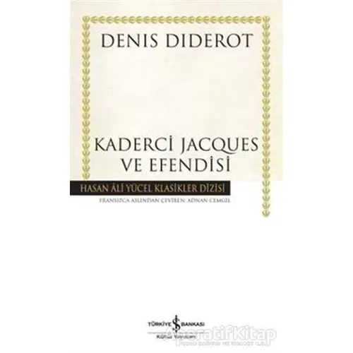 Kaderci Jacques ve Efendisi - Denis Diderot - İş Bankası Kültür Yayınları