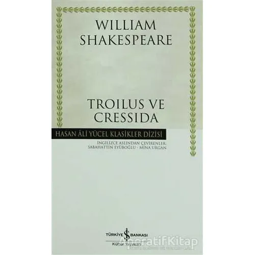 Troilus ve Cressida (Shakespeare) - William Shakespeare - İş Bankası Kültür Yayınları