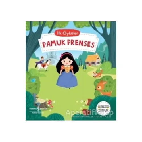 Pamuk Prenses - İlk Öyküler - Kolektif - İş Bankası Kültür Yayınları