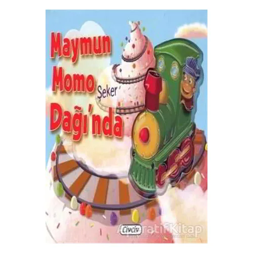 3D Araçların Maceraları - Maymun Momo Şeker Dağında - Kolektif - Civciv