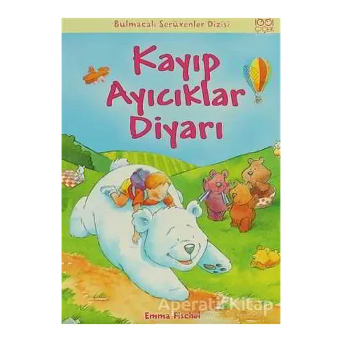 Kayıp Ayıcıklar Diyarı - Emma Fischel - 1001 Çiçek Kitaplar