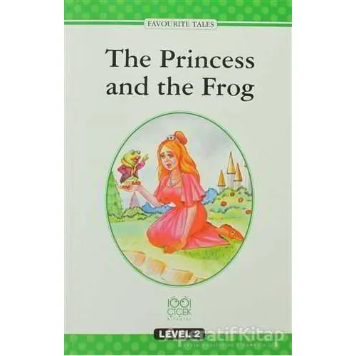The Princess And The Frog - Anonim - 1001 Çiçek Kitaplar