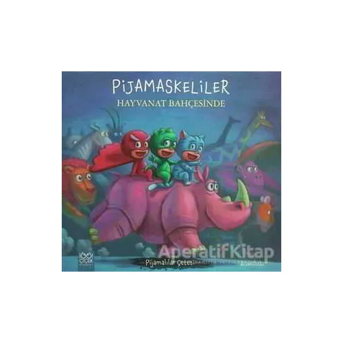 Pijamaskeliler Hayvanat Bahçesinde - Romuald - 1001 Çiçek Kitaplar