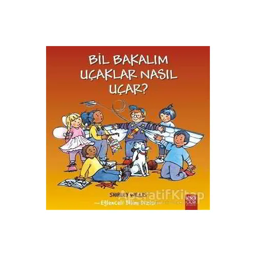Bil Bakalım Uçaklar Nasıl Uçar? - Shirley Willis - 1001 Çiçek Kitaplar