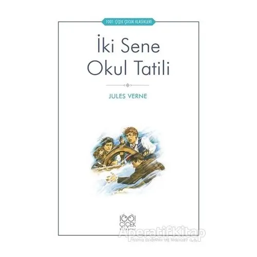İki Sene Okul Tatili - Jules Verne - 1001 Çiçek Kitaplar