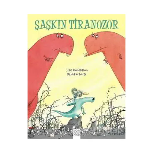 Şaşkın Tiranozor - David Roberts - 1001 Çiçek Kitaplar
