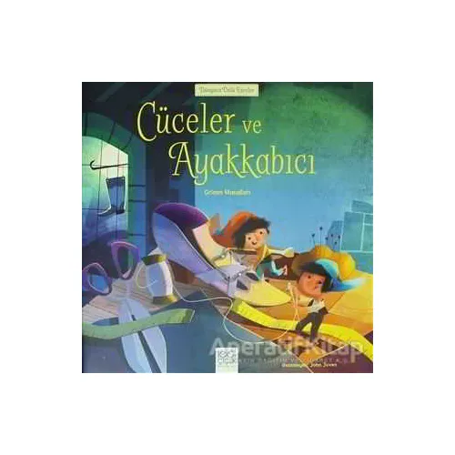 Cüceler ve Ayakkabıcı - Dünyaca Ünlü Eserler - Kolektif - 1001 Çiçek Kitaplar