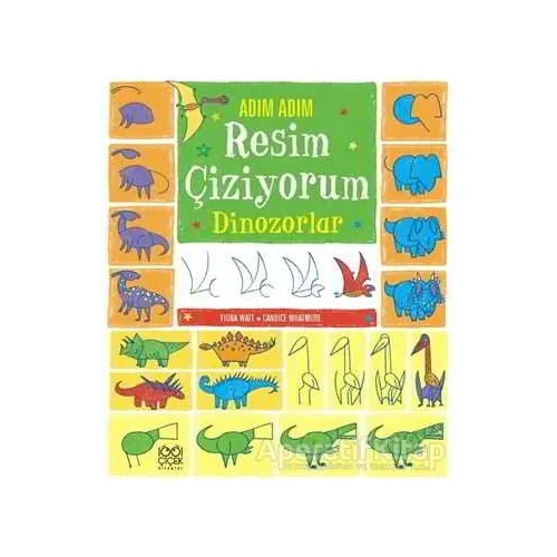 Adım Adım Resim Çiziyorum - Dinozorlar - Candice Whatmore - 1001 Çiçek Kitaplar