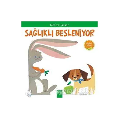 Kita ve Tavşan Sağlıklı Besleniyor - Sağlıklı Yaşam - Thomas Kingsley Troupe - 1001 Çiçek Kitaplar