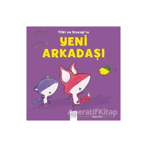 Tilki ve Sincapın Yeni Arkadaşı - Ruth Ohi - 1001 Çiçek Kitaplar