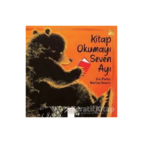 Kitap Okumayı Seven Ayı - Eric Pintus - 1001 Çiçek Kitaplar