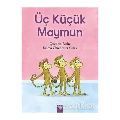 Üç Küçük Maymun - Quentin Blake - 1001 Çiçek Kitaplar
