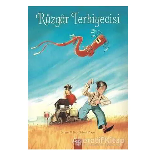 Rüzgar Terbiyecisi - Bernard Villiot - 1001 Çiçek Kitaplar