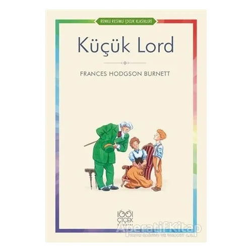 Küçük Lord - Frances Hodgson Burnett - 1001 Çiçek Kitaplar