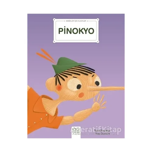 Pinokyo - Bebekler İçin Klasikler - Pinocchio - 1001 Çiçek Kitaplar