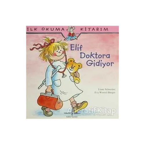 Elif Doktora Gidiyor - Eva Wengel - Bürger - İş Bankası Kültür Yayınları
